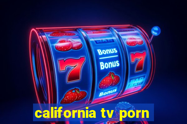 california tv porn